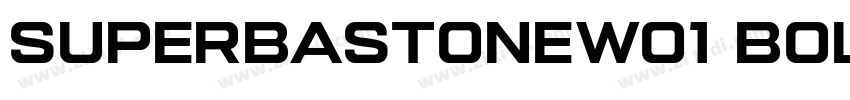 SuperbastoneW01 Bold字体转换